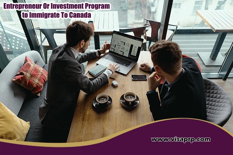 Entrepreneur or investment to immigrate to Canada